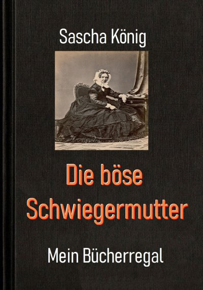 'Cover von Die böse Schwiegermutter'-Cover