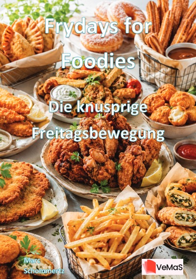 'Cover von Frydays for Foodies – Die knusprige Freitagsbewegung'-Cover