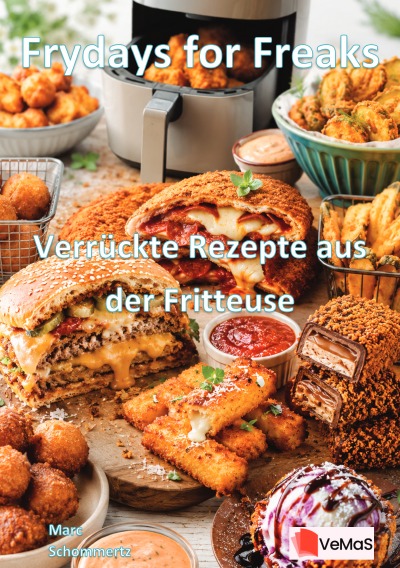 'Cover von Frydays for Freaks – Verrückte Rezepte aus der Fritteuse'-Cover