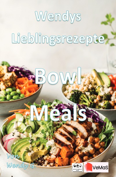 'Cover von Wendys Lieblingsrezepte – Bowl Meals'-Cover