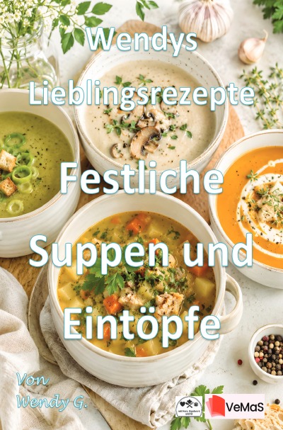 'Cover von Wendys Lieblingsrezepte – Festliche Suppen und Eintöpfe'-Cover