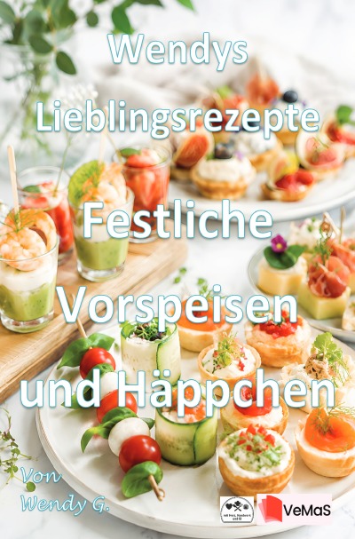 'Cover von Wendys Lieblingsrezepte – Festliche Vorspeisen und Häppchen'-Cover