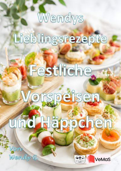 'Cover von Wendys Lieblingsrezepte – Festliche Vorspeisen und Häppchen'-Cover