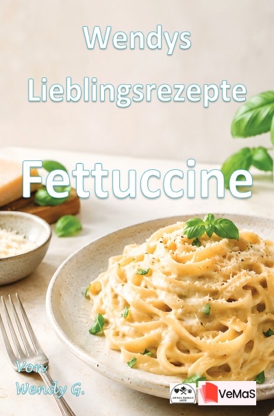 'Cover von Wendys Lieblingsrezepte – Fettuchine'-Cover