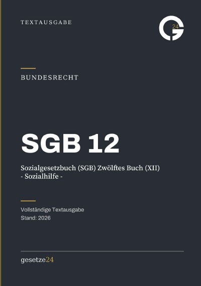 'Cover von SGB 12 – Sozialgesetzbuch (SGB) Zwölftes Buch (XII) – Sozialhilfe –'-Cover