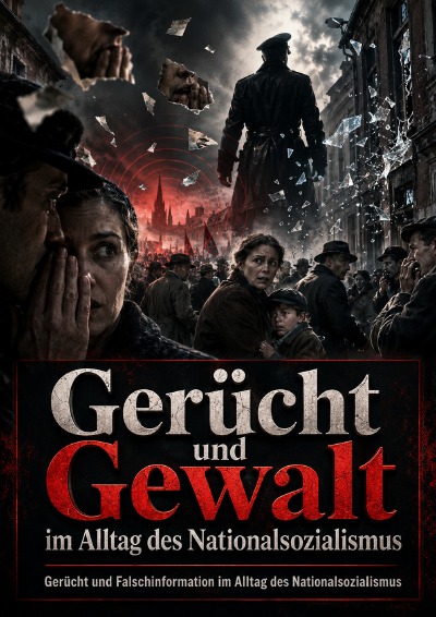 'Cover von Gerücht und Gewalt im Alltag des Nationalsozialismus'-Cover