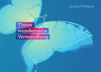 'Cover von Timo und seine wundersame Verwandlung'-Cover