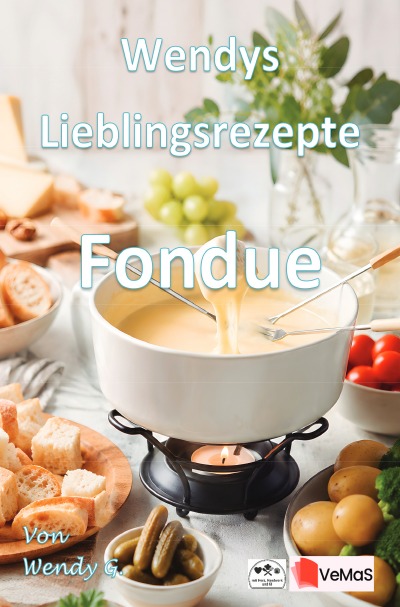 'Cover von Wendys Lieblingsrezepte – Fondue'-Cover
