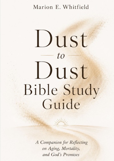 'Cover von Dust to Dust Bible Study Guide'-Cover