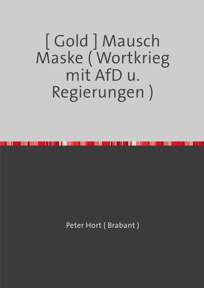 'Cover von [ Gold ] Mausch Maske ( Wortkrieg mit AfD u. Regierungen )'-Cover