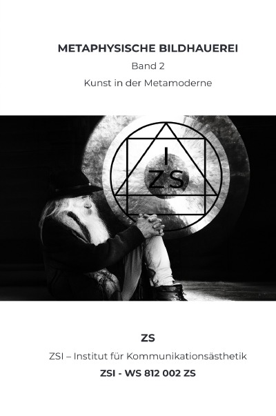 'Cover von METAPHYSISCHE BILDHAUEREI Band 2 – ZSI – WS 812 002 ZS'-Cover