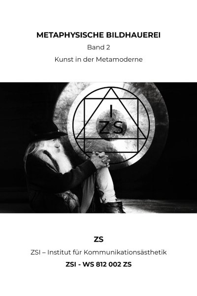 'Cover von METAPHYSISCHE BILDHAUEREI Band 2 – ZSI – WS 812 002 ZS'-Cover