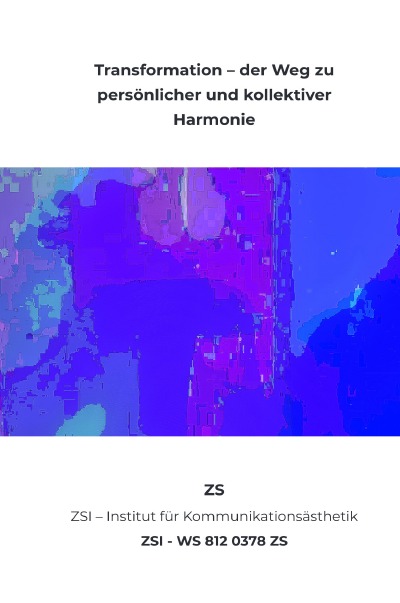 'Cover von Transformation – der Weg zu persönlicher und kollektiver Harmonie – ZSI – WS 812 0378 ZS'-Cover