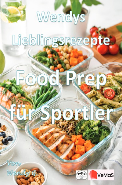 'Cover von Wendys Lieblingsrezepte – Food Prep für Sportler'-Cover