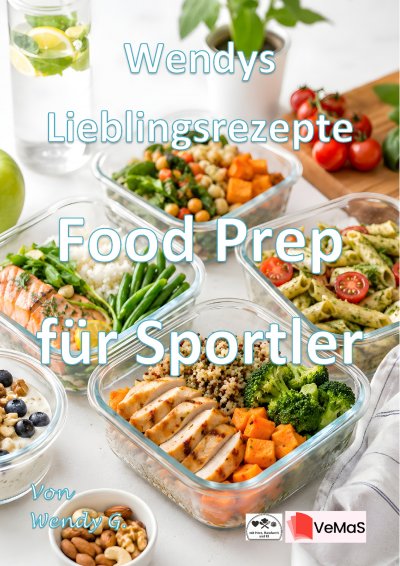 'Cover von Wendys Lieblingsrezepte – Food Prep für Sportler'-Cover