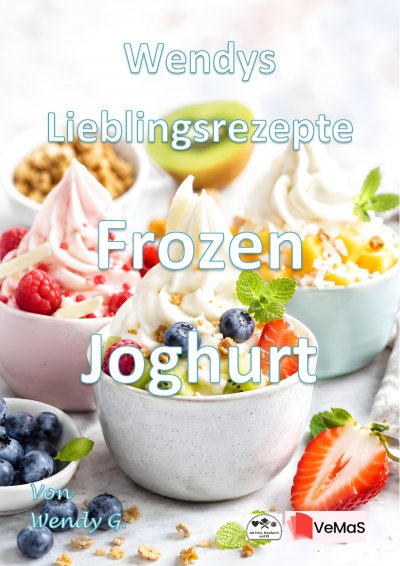'Cover von Wendys Lieblingsrezepte – Frozen Joghurt'-Cover