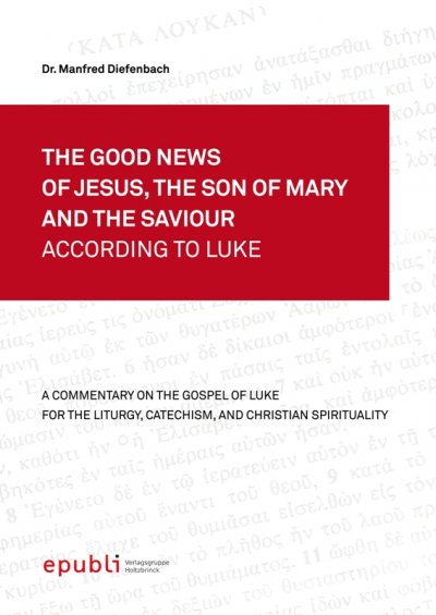 'THE GOOD NEWS OF JESUS, THE SON OF MARY AND THE SAVIOUR ACCORDING TO LUKE'-Cover