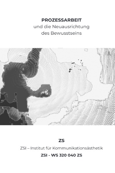 'Cover von PROZESSARBEIT und die Neuausrichtung des Bewusstseins – ZSI – WS 320 040 ZS'-Cover