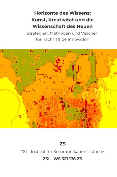 'Cover von Horizonte des Wissens: Kunst, Kreativität und die Wissenschaft des Neuen – ZSI – WS 321 178 ZS'-Cover