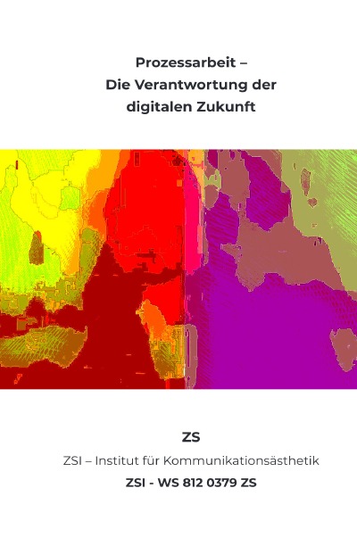 'Cover von Prozessarbeit- Die Verantwortung der digitalen Zukunft – ZSI – WS 812 0379 ZS'-Cover