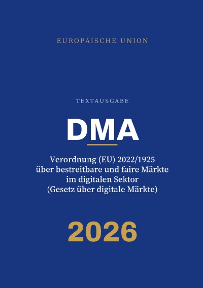 'Cover von DMA – Verordnung (EU) 2022/1925 über bestreitbare und faire Märkte im digitalen Sektor (Gesetz über digitale Märkte)'-Cover
