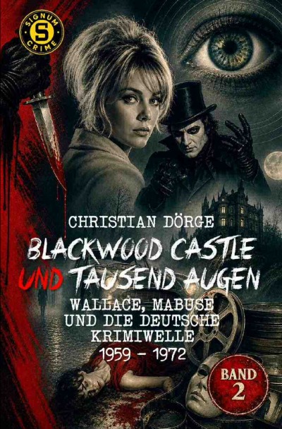 'Cover von Blackwood Castle und tausend Augen – Wallace, Mabuse und die deutsche Krimiwelle 1959 – 1972, Band 2'-Cover