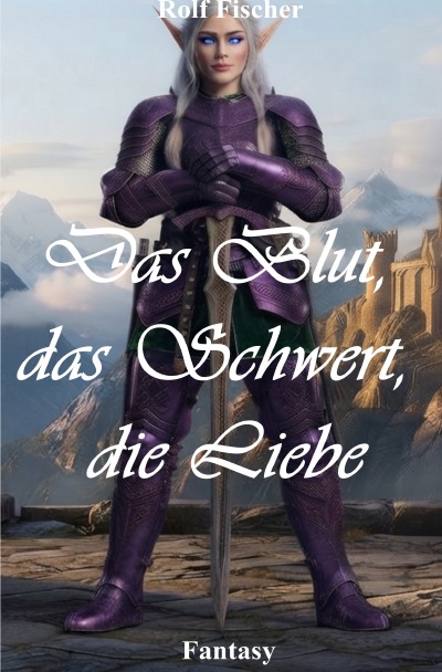 'Cover von Das Blut, das Schwert, die Liebe'-Cover