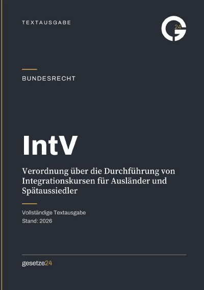 'Cover von IntV – Verordnung über die Durchführung von Integrationskursen für Ausländer und Spätaussiedler'-Cover