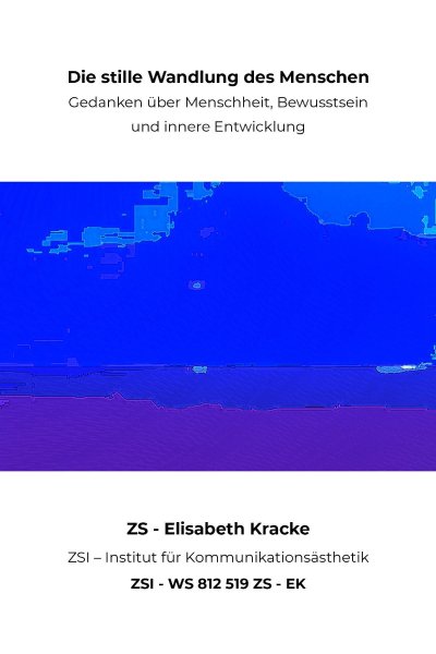 'Cover von Die stille Wandlung des Menschen – ZSI – WS 812 519 ZS – EK'-Cover