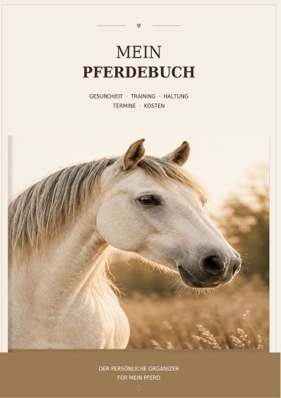 'Cover von Mein Pferdebuch: Der persönliche Organizer für Gesundheit, Training, Haltung, Termine und Kosten'-Cover
