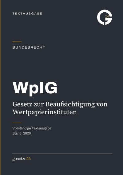 'Cover von WpIG – Gesetz zur Beaufsichtigung von Wertpapierinstituten'-Cover