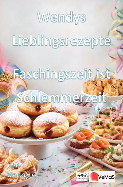 'Cover von Wendys Lieblingsrezepte – Faschingszeit ist Schlemmerzeit'-Cover