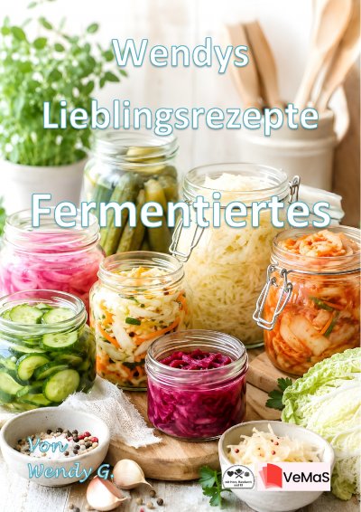 'Cover von Wendys Lieblingsrezepte – Fermentiertes'-Cover
