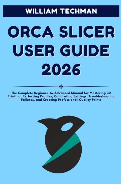'Cover von Orca Slicer User Guide 2026'-Cover