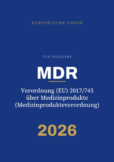'Cover von MDR – Verordnung (EU) 2017/745 über Medizinprodukte (Medizinprodukteverordnung)'-Cover