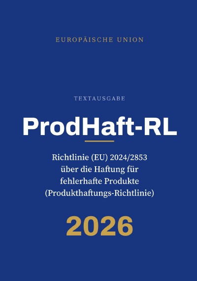 'Cover von ProdHaft-RL – Richtlinie (EU) 2024/2853 über die Haftung für fehlerhafte Produkte (Produkthaftungs-Richtlinie)'-Cover