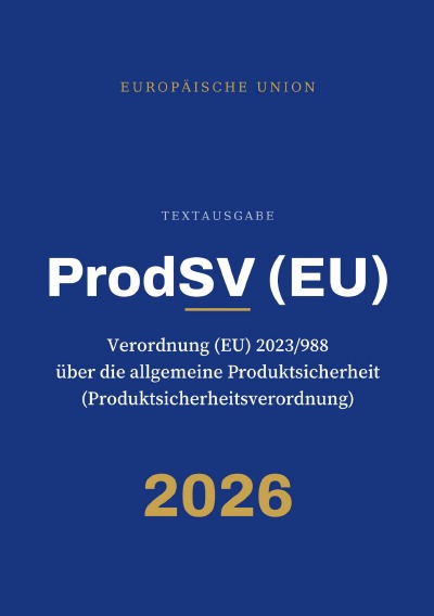 'Cover von ProdSV (EU) – Verordnung (EU) 2023/988 über die allgemeine Produktsicherheit (Produktsicherheitsverordnung)'-Cover