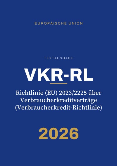 'Cover von VKR-RL – Richtlinie (EU) 2023/2225 über Verbraucherkreditverträge (Verbraucherkredit-Richtlinie)'-Cover
