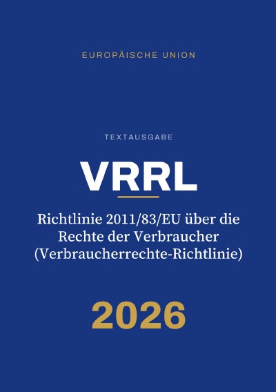 'Cover von VRRL – Richtlinie 2011/83/EU über die Rechte der Verbraucher (Verbraucherrechte-Richtlinie)'-Cover