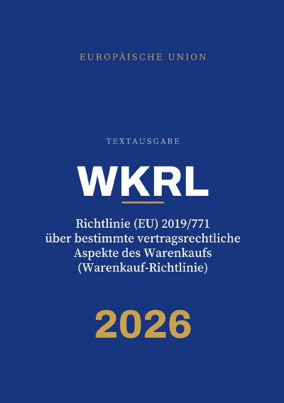'Cover von WKRL – Richtlinie (EU) 2019/771 über bestimmte vertragsrechtliche Aspekte des Warenkaufs (Warenkauf-Richtlinie)'-Cover