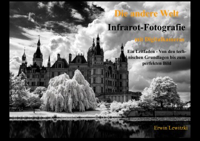 'Cover von Die andere Welt Infrarot-Fotografie mit Digitalkameras'-Cover