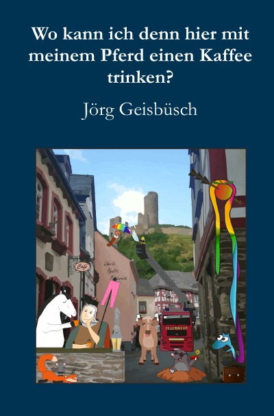 'Cover von Wo kann ich denn hier mit meinem Pferd einen Kaffee trinken?'-Cover