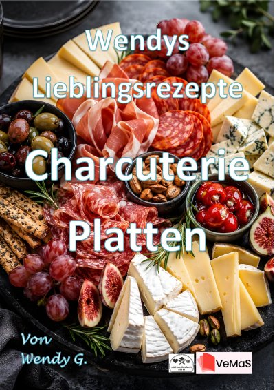 'Cover von Wendys Lieblingsrezepte – Charcuterie Platten'-Cover