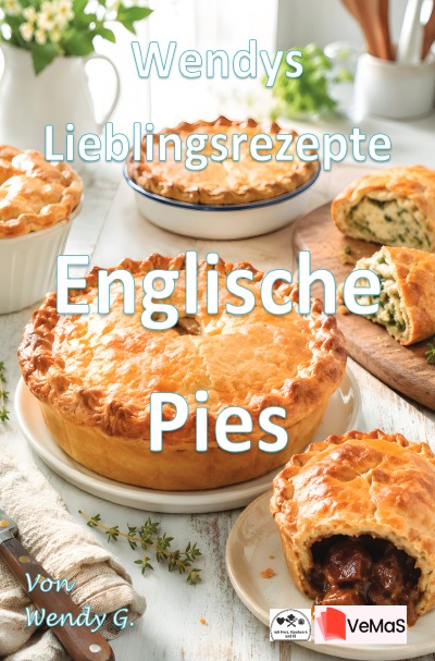 'Cover von Wendys Lieblingsrezepte – Englische Pies'-Cover