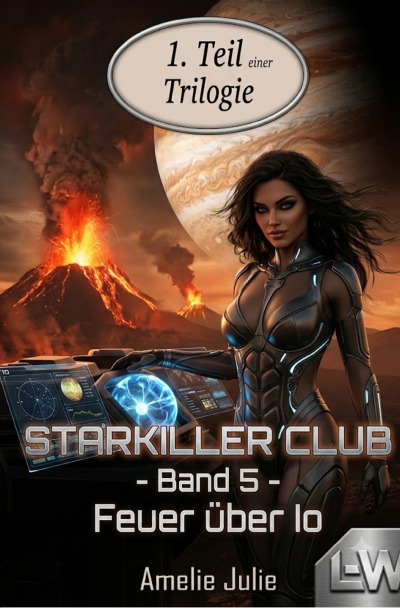 'Cover von Starkiller-Club – Band 5 – Feuer über IO – (Buch 5.1)'-Cover