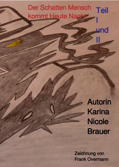 'Cover von Der Schattenmensch  kommt heute Nacht Teil II und III'-Cover