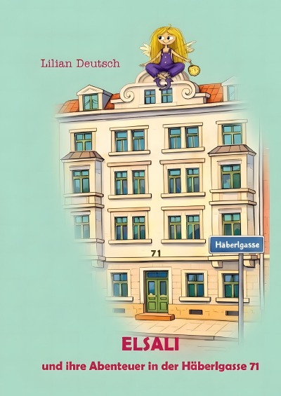 'Cover von Elsali und ihre Abenteuer in der Häberlgasse 71'-Cover