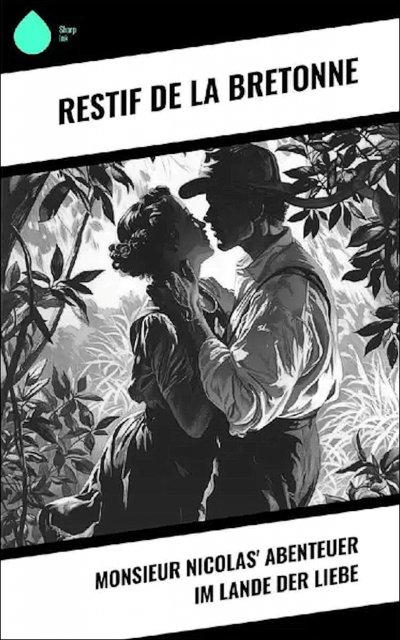 'Cover von Monsieur Nicolas‘ Abenteuer im Lande der Liebe- Restif de la Bretonne.'-Cover
