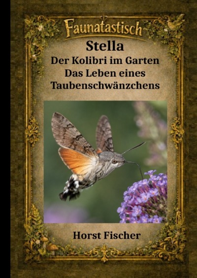 'Cover von Faunatastisch® #16  Stella – Der Kolibri im Garten'-Cover