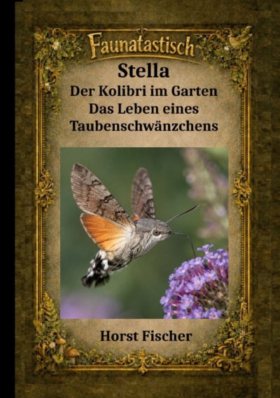 'Cover von Faunatastisch® #16  Stella – Der Kolibri im Garten'-Cover